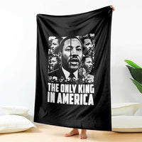 Legacy Of Martin Luther King Jr Throw Blanket The Only King In America