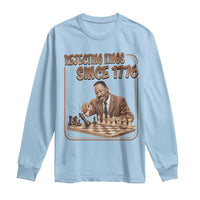 Martin Luther King Long Sleeve Shirt Rejecting Kings Since 1776