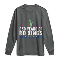 250 Years Of No Kings Long Sleeve Shirt Statue Of Liberty Freedom Protest