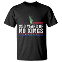 250 Years Of No Kings T Shirt Statue Of Liberty Freedom Protest