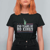 250 Years Of No Kings T Shirt For Women Statue Of Liberty Freedom Protest