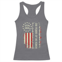 250 Years Of No Kings Racerback Tank Top Vintage American Flag