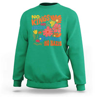 No Kings Wildflower Protest Sweatshirt No Fascists No Tyrants No Nazis