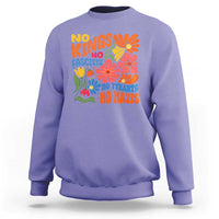 No Kings Wildflower Protest Sweatshirt No Fascists No Tyrants No Nazis