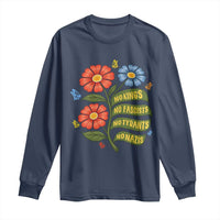 Wildflower Protest Freedom Gift Long Sleeve Shirt No Kings No Fascists No Tyrants