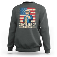 No Kings 250 Years George Washington Sweatshirt