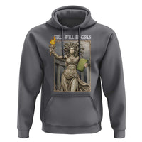 Funny Feminist Medusa Statue Of Liberty Hoodie Girls Will Be Girls