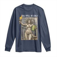 Funny Feminist Medusa Statue Of Liberty Long Sleeve Shirt Girls Will Be Girls