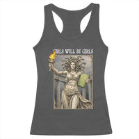Funny Feminist Medusa Statue Of Liberty Racerback Tank Top Girls Will Be Girls