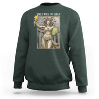 Funny Feminist Medusa Statue Of Liberty Sweatshirt Girls Will Be Girls
