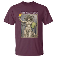 Funny Feminist Medusa Statue Of Liberty T Shirt Girls Will Be Girls