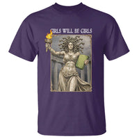 Funny Feminist Medusa Statue Of Liberty T Shirt Girls Will Be Girls