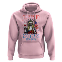 Funny Patriotic Statue Of Liberty Hoodie Cheers To 250 Years