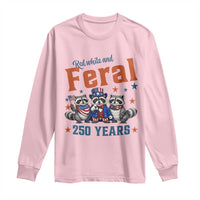 Funny Raccoon Red White And Feral America 250 Long Sleeve Shirt