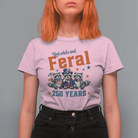 Funny Raccoon Red White And Feral America 250 T Shirt For Women