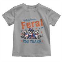Funny Raccoon Red White And Feral America 250 Toddler T Shirt