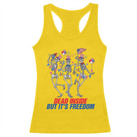 Patriotic Dancing Skeleton Racerback Tank Top Dead Inside But Its Freedom
