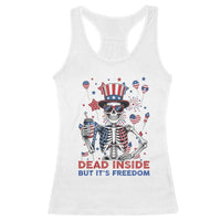 Funny Skeleton Dead Inside But Its Freedom Racerback Tank Top Patriotic Gift