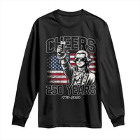 Patriotic Thomas Jefferson Long Sleeve Shirt Cheers To 250 Years