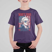 Funny Thomas Jefferson T Shirt For Kid Who Is Your Daddy