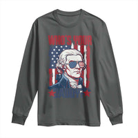 Funny Thomas Jefferson Long Sleeve Shirt Who Is Your Daddy