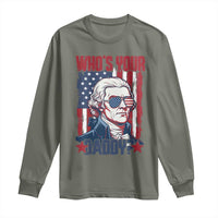 Funny Thomas Jefferson Long Sleeve Shirt Who Is Your Daddy