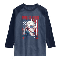 Funny Thomas Jefferson Raglan Shirt Who Is Your Daddy