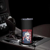 Funny Thomas Jefferson Skinny Tumbler Who Is Your Daddy