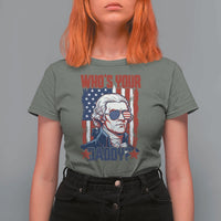 Funny Thomas Jefferson T Shirt For Women Who Is Your Daddy