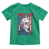 Funny Thomas Jefferson Toddler T Shirt Who Is Your Daddy