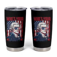 Funny Thomas Jefferson Tumbler Cup Who Is Your Daddy