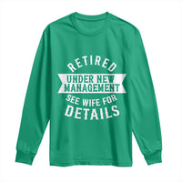Funny Husband Retirement Long Sleeve Shirt Retired Under New Management