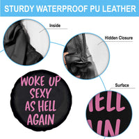 Sarcastic Women Quote Spare Tire Cover I Woke Up Sexy As Hell Again