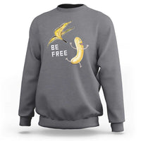 Funny Banana Striptease Be Free Graphic Sweatshirt