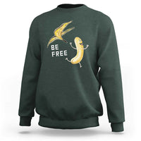 Funny Banana Striptease Be Free Graphic Sweatshirt