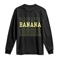 Banana Layered Text Graphic Long Sleeve Shirt Banana Lover Gift