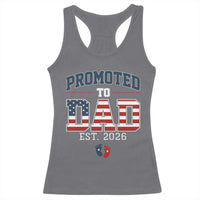Promoted To Dad Est 2026 American Flag Racerback Tank Top Patriotic New Dad Gift