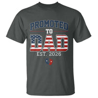Promoted To Dad Est 2026 American Flag T Shirt Patriotic New Dad Gift
