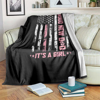 Proud New Dad Its A Girl Throw Blanket Patriotic First Fathers Day Gift