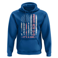 Proud New Dad Its A Girl Hoodie Patriotic First Fathers Day Gift