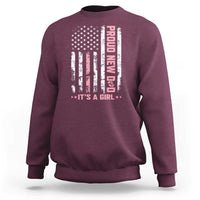 Proud New Dad Its A Girl Sweatshirt Patriotic First Fathers Day Gift