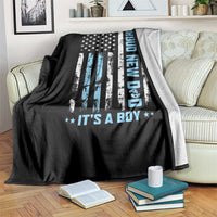 Proud New Dad Its A Boy Throw Blanket Patriotic First Fathers Day Gift