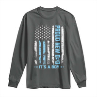 Proud New Dad Its A Boy Long Sleeve Shirt Patriotic First Fathers Day Gift