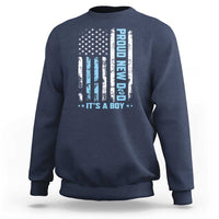 Proud New Dad Its A Boy Sweatshirt Patriotic First Fathers Day Gift