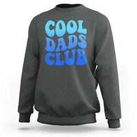 Cool Dads Club Blue Typography Sweatshirt Fathers Day Gift
