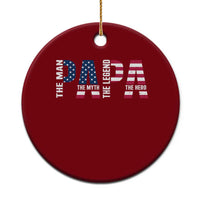 Vintage American Flag Papa The Man The Myth The Legend Ceramic Ornament Fathers Day Gift