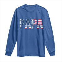 Vintage American Flag Papa The Man The Myth The Legend Long Sleeve Shirt Fathers Day Gift