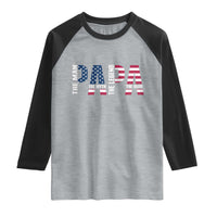 Vintage American Flag Papa The Man The Myth The Legend Raglan Shirt Fathers Day Gift