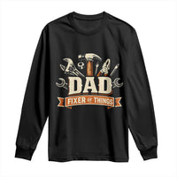 Mechanic Dad Fixer Of All Things Long Sleeve Shirt Funny Auto Repair Fathers Day