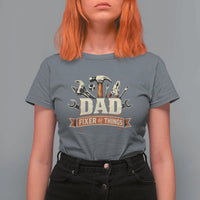 Mechanic Dad Fixer Of All Things T Shirt For Women Funny Auto Repair Fathers Day